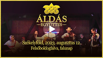 Áldás Együttes - Székelyföld - 2023